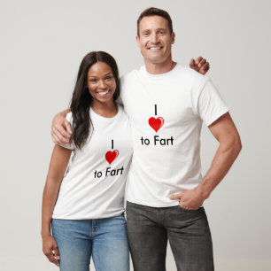 I, Heart, to Fart T-Shirt