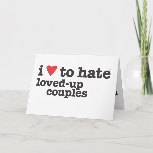 i heart to hate loved-up couples card (Front)
