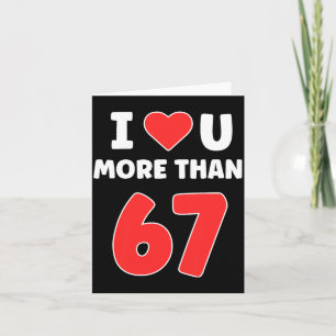 I Heart U More Than 67 Valentines 67 Meme Premium  Card