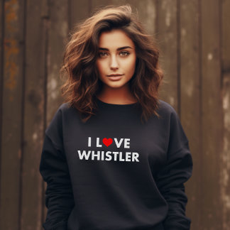 I Heart Whistler I Love Whistler Modern Text Dark Sweatshirt