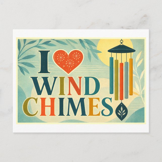 "I [Heart] Wind Chimes" Postcard (Front)