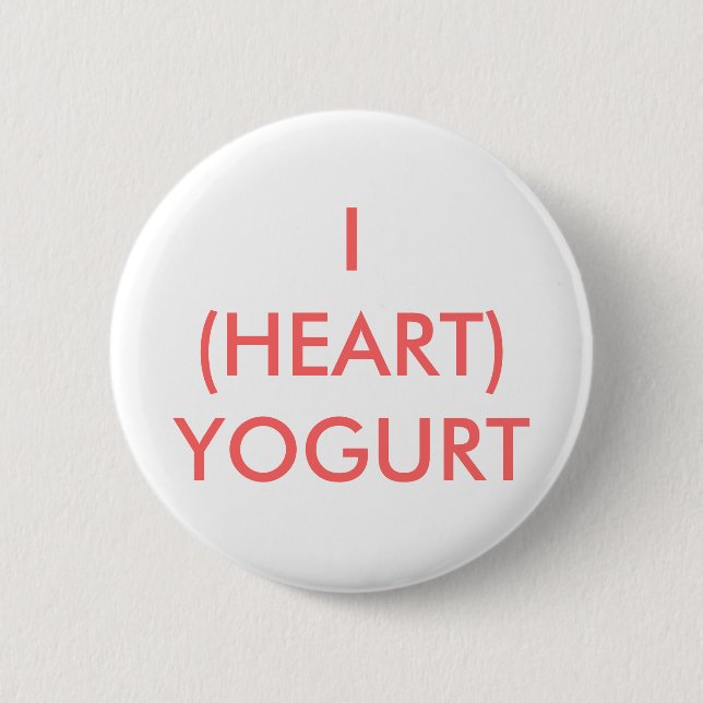 I (HEART) YOGURT 6 CM ROUND BADGE (Front)