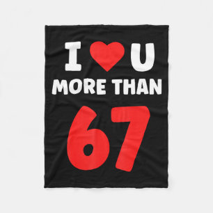 I Heart You More Than 67 Valentines 67 Meme 2  Fleece Blanket