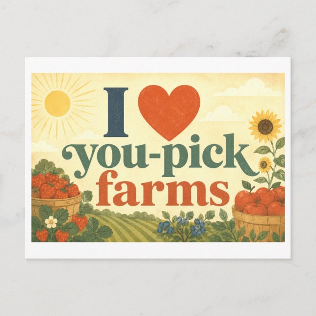"I [Heart] You-Pick Farms" Postcard (Front)