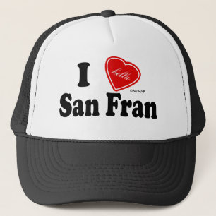 I (Hella) Love San Fran Trucker Hat