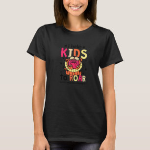 I Help Kids To RAWR SLP Speech Therapist T-Shirt