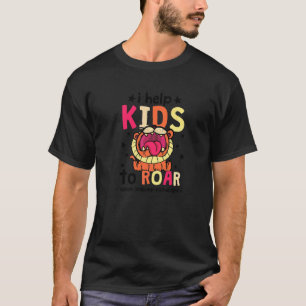I Help Kids To RAWR SLP Speech Therapist T-Shirt