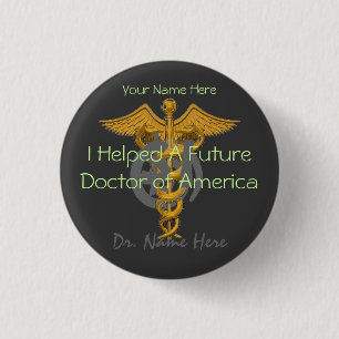 I Helped A Future Doctor of America $1 Donation 3 Cm Round Badge