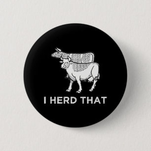 I Herd Tha Farm Cow Dairy Farming 6 Cm Round Badge