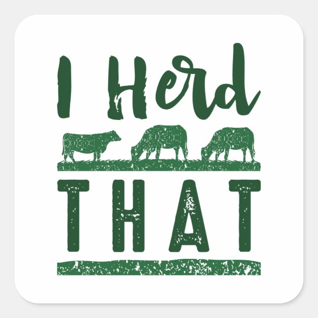 I Herd That Square Sticker (Front)