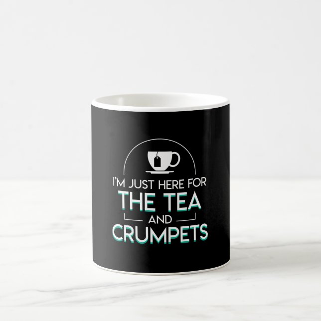 I Here For The Tea And Crumpets Lover Shirt Coffee Mug (Center)