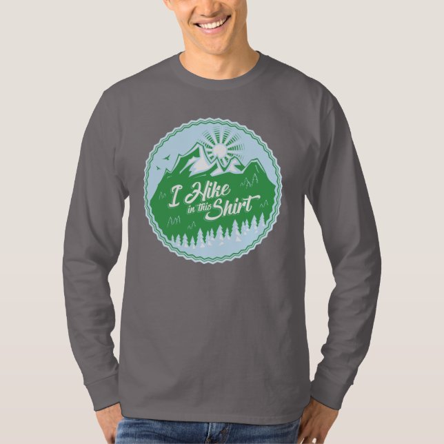 I Hike In This Shirt (Front)