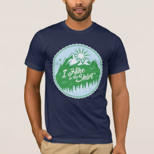 I Hike In This Shirt