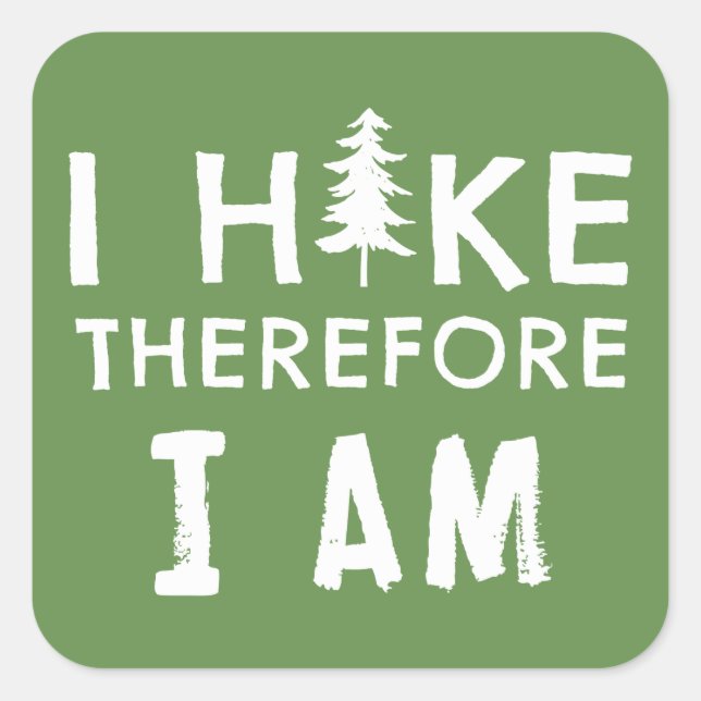 I Hike Therefore I Am Square Sticker (Front)