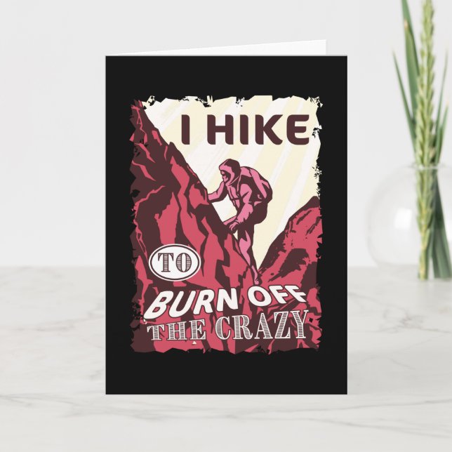 I Hike to burn off the Crazy Hiking Gift Card (Front)