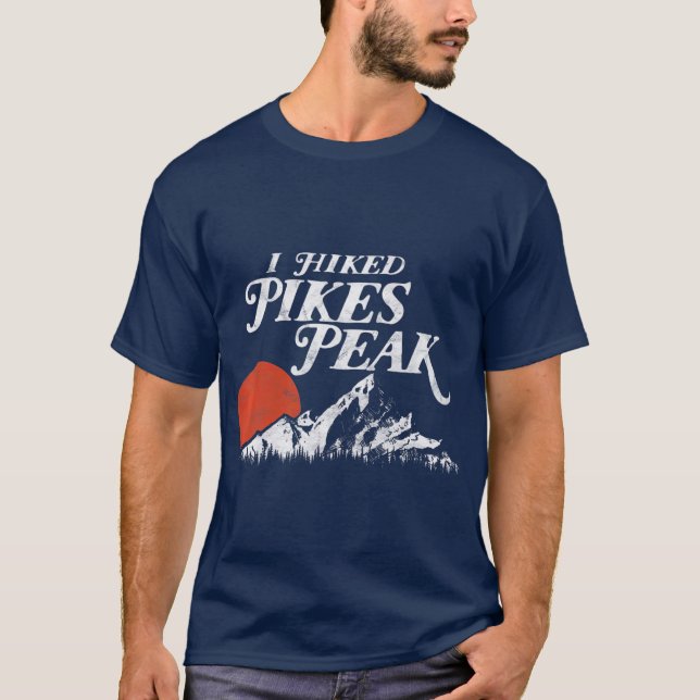 I Hiked Pikes Peak  Retro Souvenir Colorado T-Shirt (Front)
