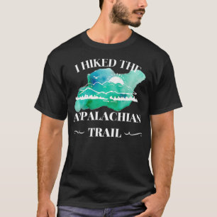 I Hiked The Appalachian Trail T-Shirt