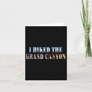 I Hiked The Grand Canyon Card