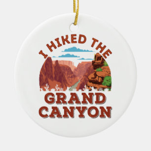 I Hiked The Grand Canyon Ceramic Ornament