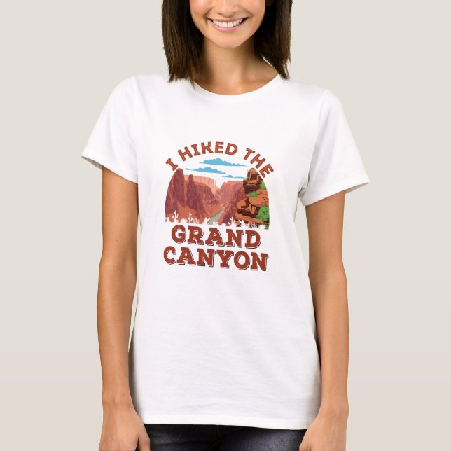 I Hiked The Grand Canyon T-Shirt (Front)