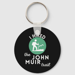 I Hiked The John Muir Trail California Gift For Hi Key Ring