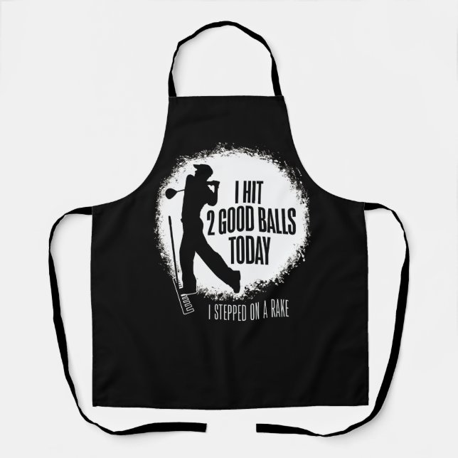I Hit 2 Good Balls Today - funny golf Apron (Front)