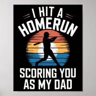 I Hit A Homerun Scoring You Dad Bysebyll  Poster
