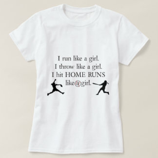 I Hit Home Runs Like a Girl T-Shirt