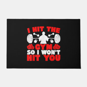 I Hit The Gym So I Wont Hit You Fitness T-Shirt Doormat