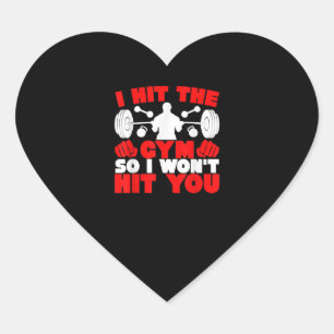I Hit The Gym So I Wont Hit You Fitness T-Shirt Heart Sticker
