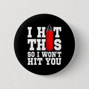 I Hit This So I Won't Hit You Boxing Trainee Coach 6 Cm Round Badge