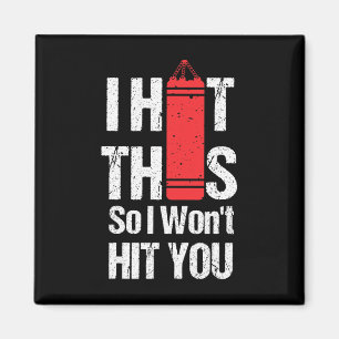 I Hit This So I Won't Hit You-kickboxing Chick Magnet