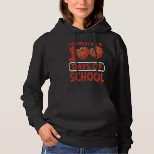 I Hooped My Way To 100 Days Of School Basketball P Hoodie