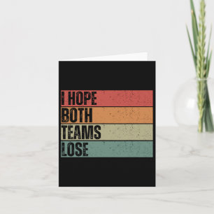 I Hope Both Teams Lose Funny American Football For Card