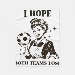 I Hope Both Teams Lose Soccer Ll Retro Housewife V Fleece Blanket