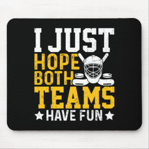 I Hope Hope Both Teams Have Fun Hockey Performance Mouse Pad