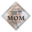 'I Hope I Made You Proud' Tribute Custom Photo Gra
