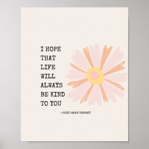I hope life is Kind to you motivational poster