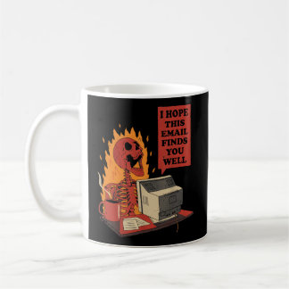 I Hope This Email Finds You Well Skeleton Hallowee Coffee Mug