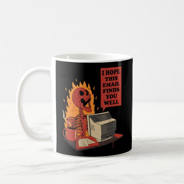 I Hope This Email Finds You Well Skeleton Hallowee Coffee Mug (Left)