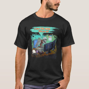 I Hope This Email Finds You Well Skeleton Hallowee T-Shirt