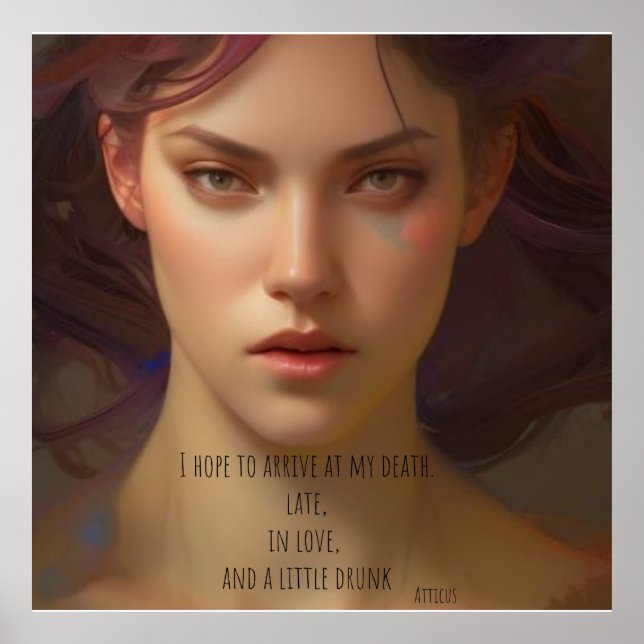 I hope to arrive at my death late, in love poster (Front)