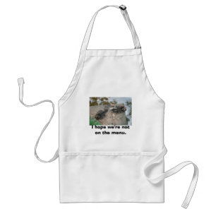 I hope we're not on the menu. standard apron