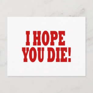 I Hope You Die Postcard