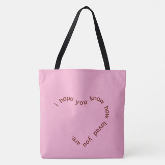"I Hope You Know How Loved You Are Heart Graphic T Tote Bag