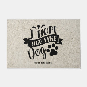 I hope you like dog doormat