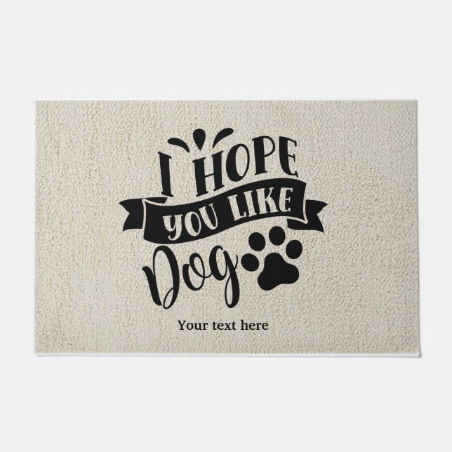 I hope you like dog doormat (Front)