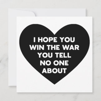 I hope you win the war you tell no one about invitation