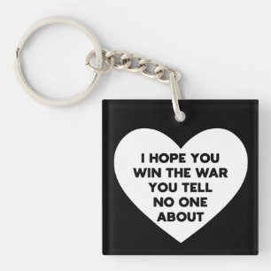 I hope you win the war you tell no one about key ring