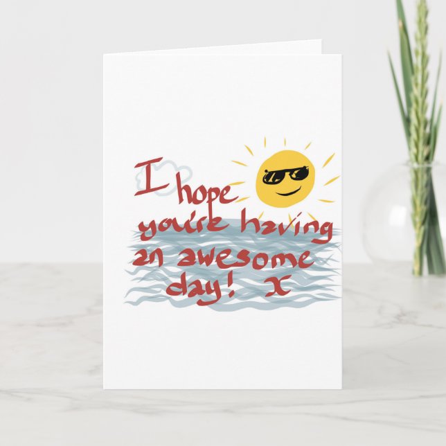 I Hope You're Having An Awesome Day Card (Front)